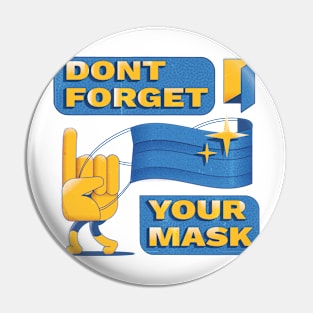 Don't Forget Your Mask Pin