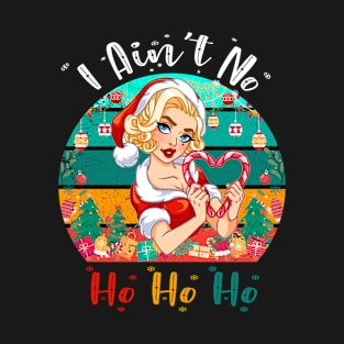 Funny vintage I Ain't No Ho Ho Ho Christmas Holiday women's PAJAMAS T-Shirt