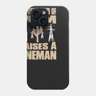 Best Kind Of Mom Raises A Lineman Phone Case