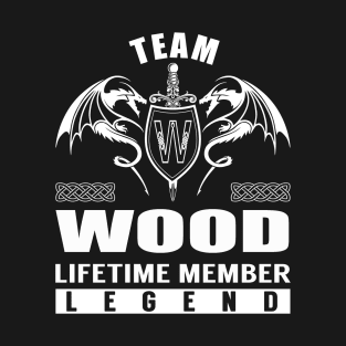 Team WOOD Lifetime Member Legend T-Shirt