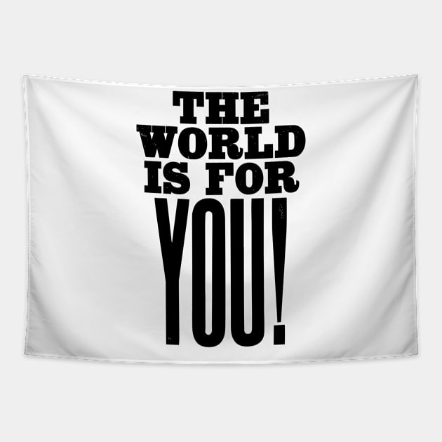 The world is for you quote Tapestry by styleandlife