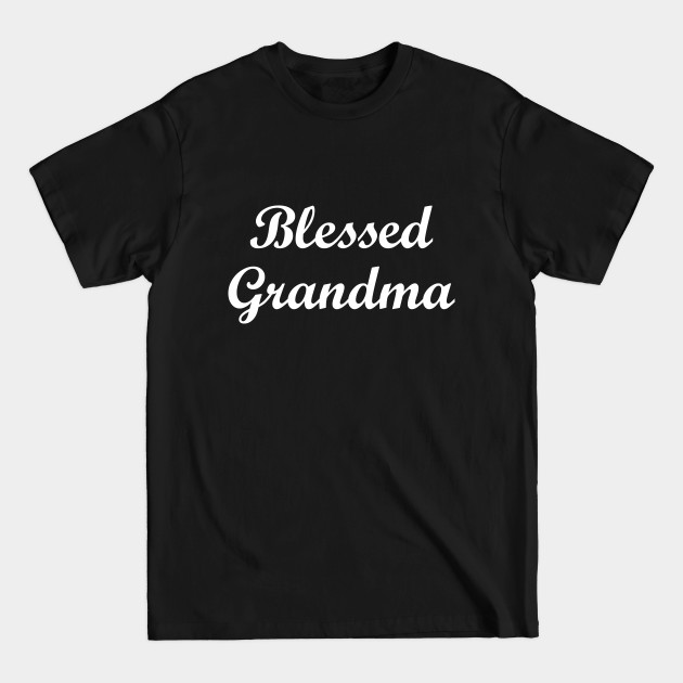 Disover Funny Blessed Grandma for women's - Blessed Grandma Gift - T-Shirt
