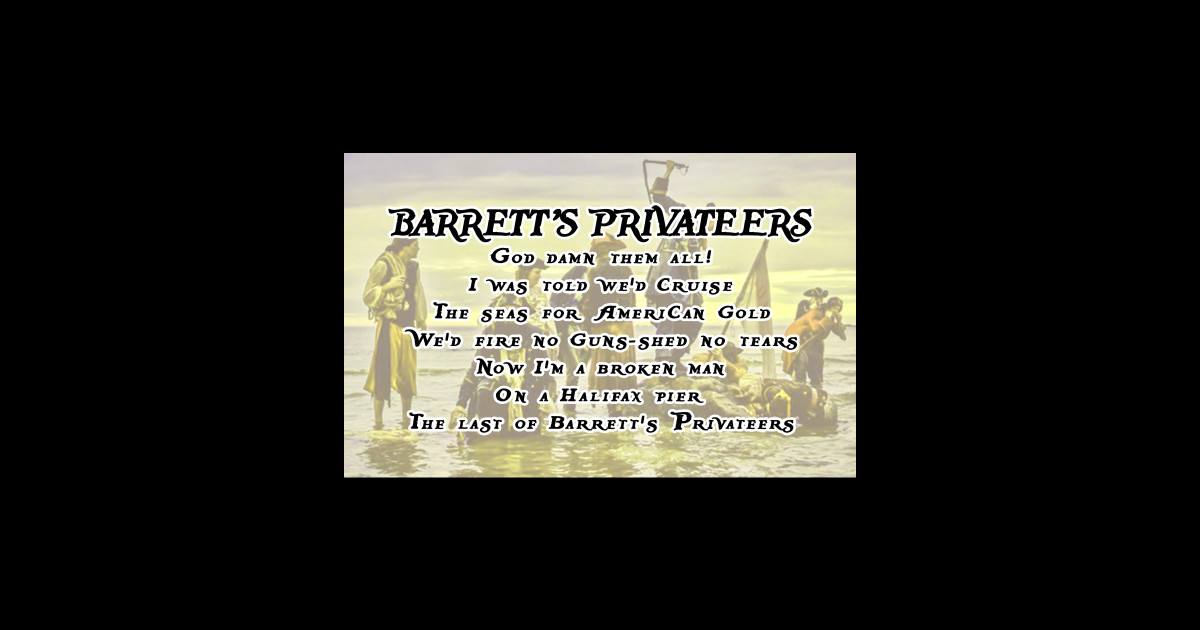 Shanty Man Shirt with Barrett's Privateers Lyrics on back Sea