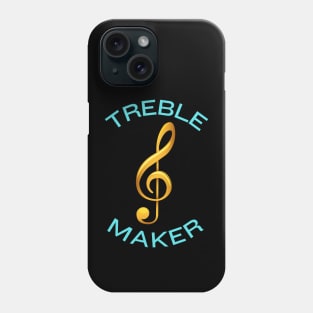 Treble Maker | Trouble Maker Music Pun Phone Case