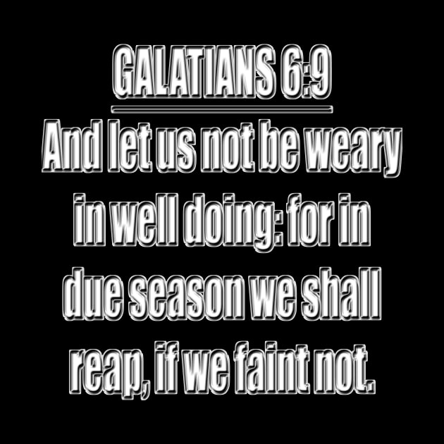 Galatians 6:9 King James Version (KJV) by Holy Bible Verses