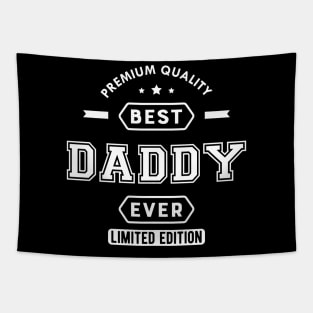 Daddy - Best Daddy Ever Tapestry