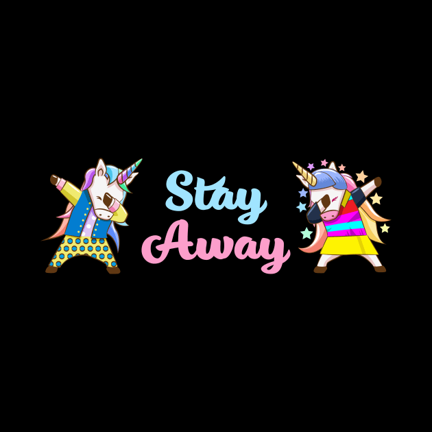 Unicorn Dabbing Stay Away Sign by Golden Eagle Design Studio