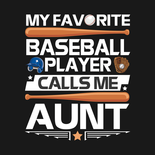 My Favorite Baseball Player Calls Me Aunt Uncle Niece Nephew by bakhanh123