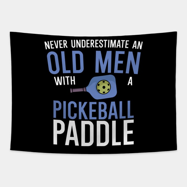 Never underestimate an old man with a pickleball paddle Tapestry by maxcode