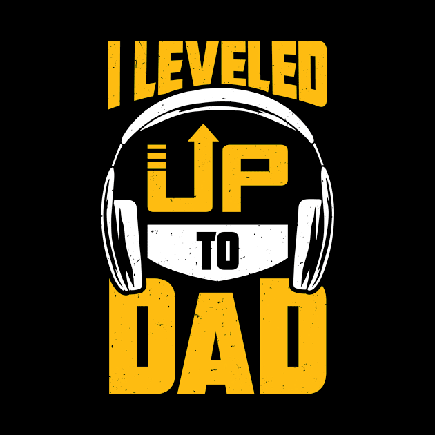 I Leveled Up To Dad by Dolde08