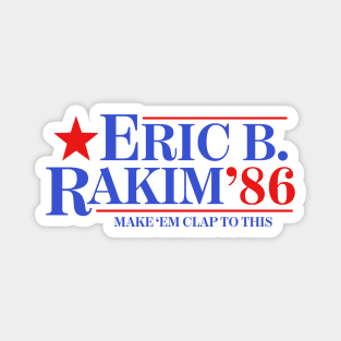 Eric B. & Rakim For President Magnet