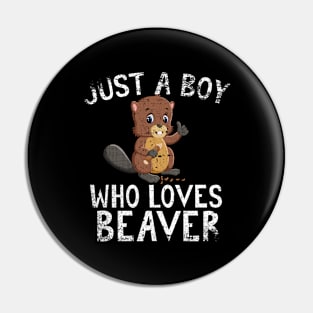 Just A Boy Who Loves Beaver Pin