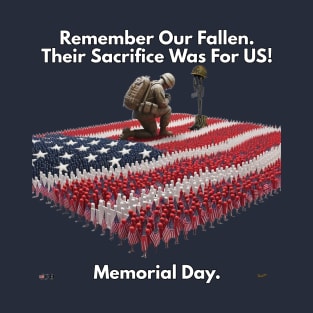 Memorial Day. Remember Our Fallen. T-Shirt