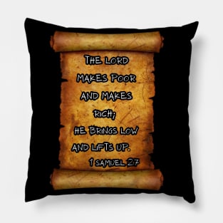 The Lord makes poor and makes rich 1 Samuel 2:7 ROLL SCROLLS Pillow