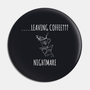 Funny Coffee Lover Gift Pin