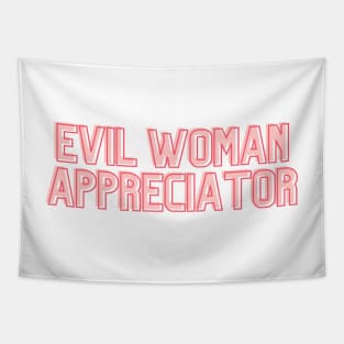 EVIL WOMAN APPRECIATOR Tapestry