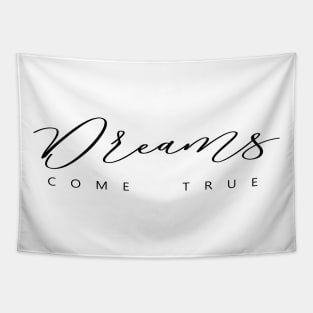 Dreams come true Tapestry