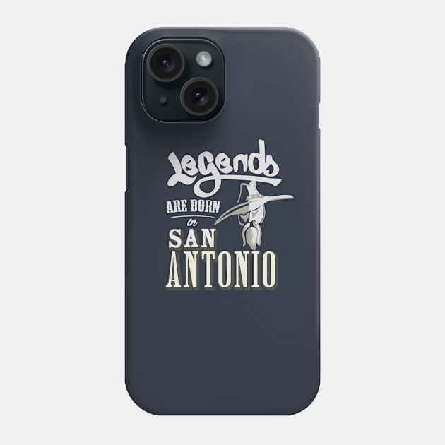 Legends are born in San Antonio Phone Case by ArteriaMix