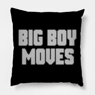 BIG BOY MOVES Pillow