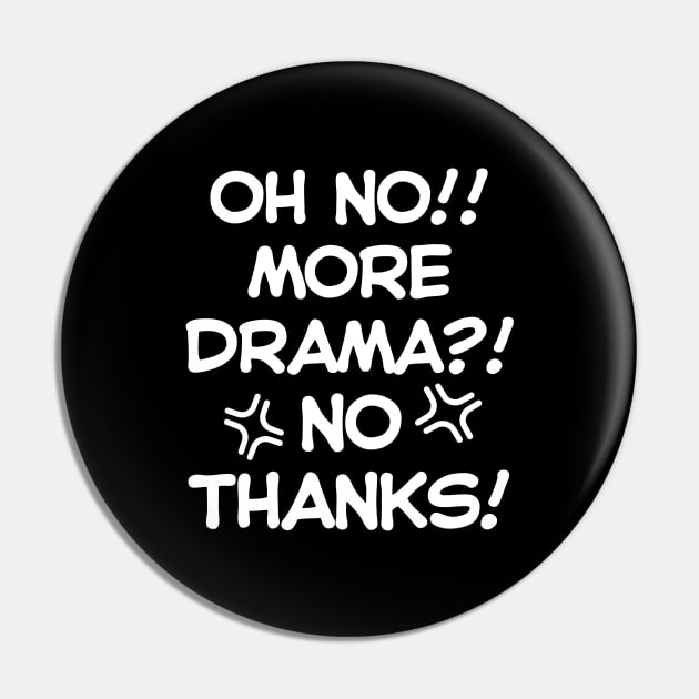 More drama? No thanks! Pin by mksjr