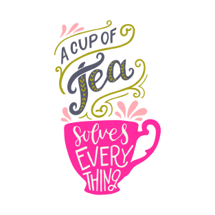A Cup Of Tea Solves Everything T-Shirt