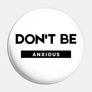 Philippians 4:6 Be Anxious for Nothing V4 Pin