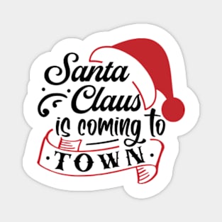 Santa Claus is coming to town Design ! Magnet