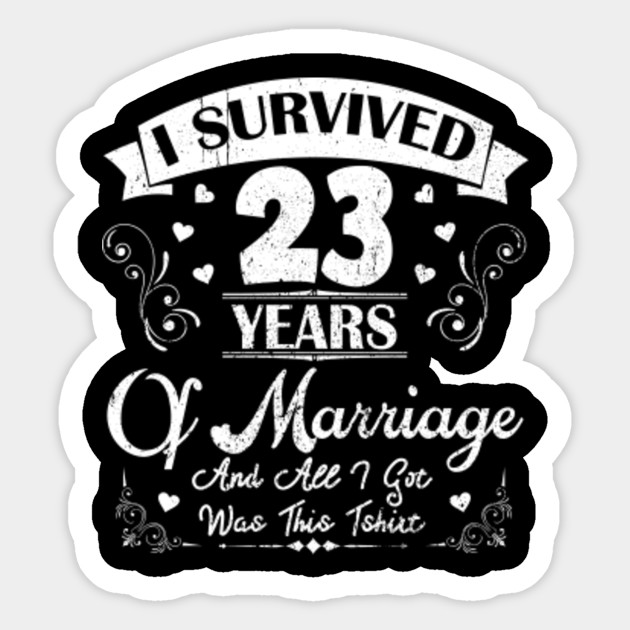 I Survived 23 Years Shirt For 23rd Wedding Anniversary 23rd