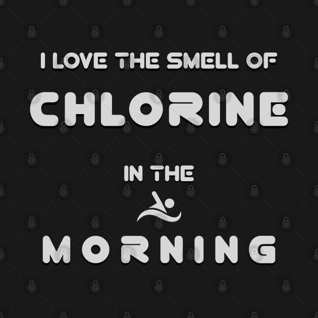 I Love The Smell Of Chlorine In The Morning by Moonlit Matter