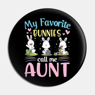 My Favorite Bunnies Children Call Me Aunt Happy Easter Day Pin