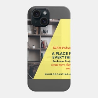 A Place For Everything Bookcase Project Phone Case