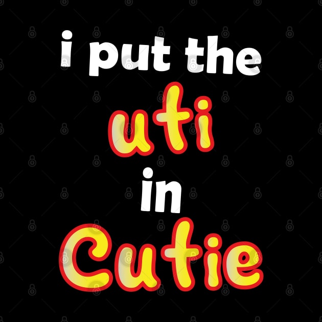 i put the uti in cutie by mdr design