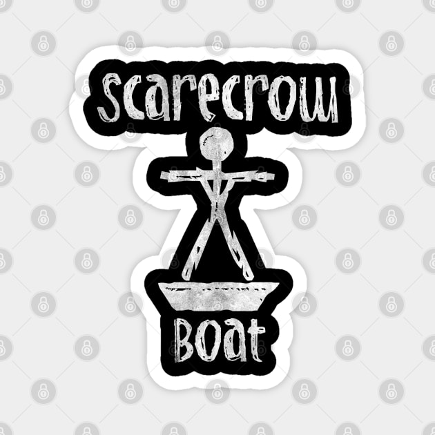 ScareCrow Boat Magnet by familiaritees