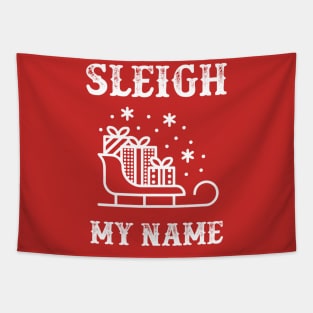 Sleigh My Name Tapestry