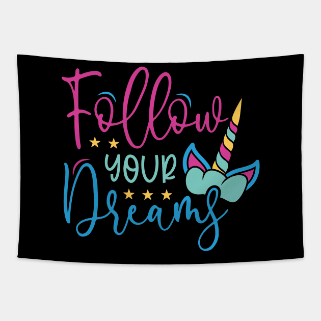 follow your dreams Tapestry by busines_night