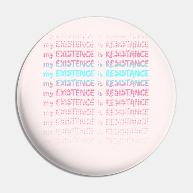 My Existence Is Resistance s3 Cyan Slide Pin by Model Deviance Designs