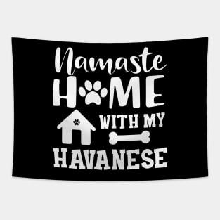 Havanese Dog mom - Namaste home with my havanese Tapestry