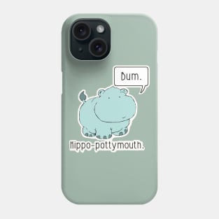 Hippo-Pottymouth Phone Case