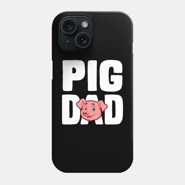 Pig dad funny pig Phone Case by ahadnur9926