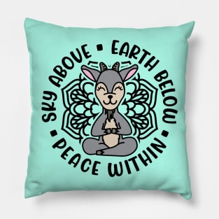Sky Above Earth Below Peace Within Goat Yoga Cute Pillow