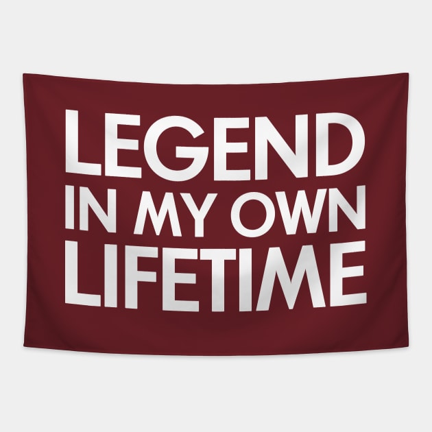Legend in my own lifetime Tapestry by destinysagent