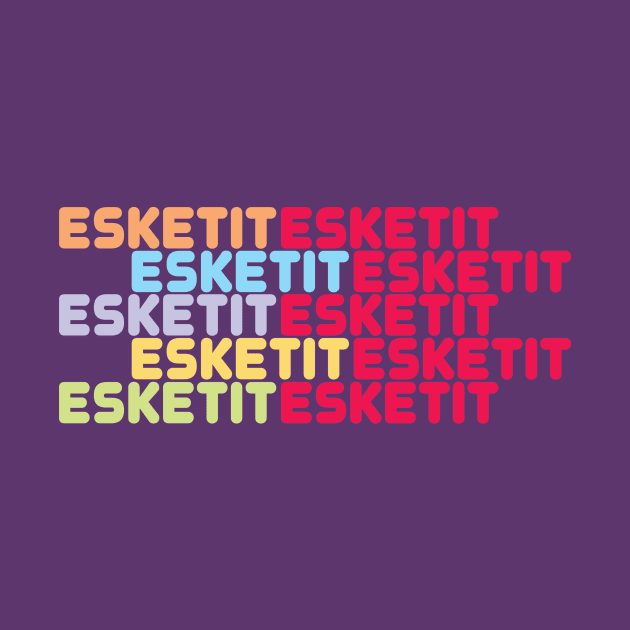 esketit by munchi