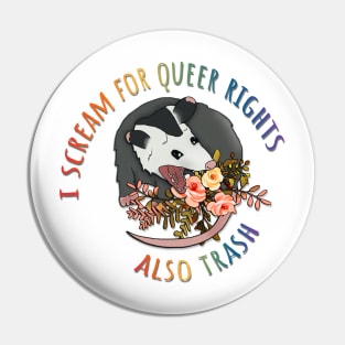 Opossum Screams For Gay Rights Pin