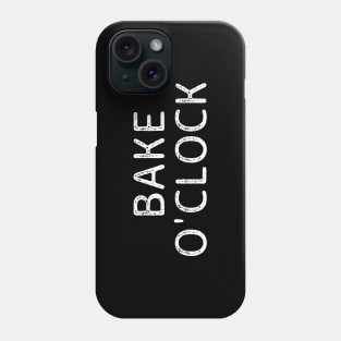 It's Bake O'clock Phone Case