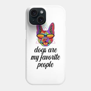 Dogs are my favorite people french bulldogs Phone Case