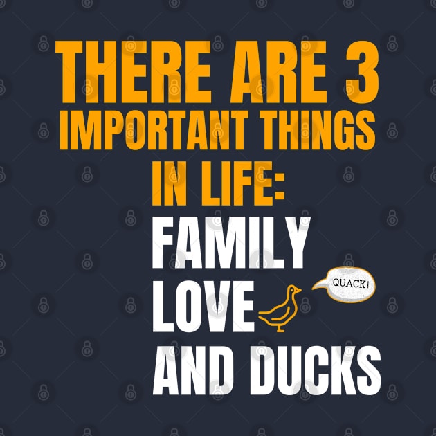 Three important things in life. Family, Love, Ducks by marko.vucilovski@gmail.com