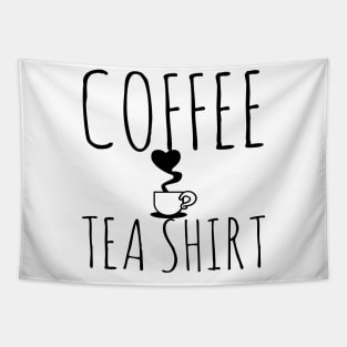 Coffee Tea Shirt Funny Tapestry