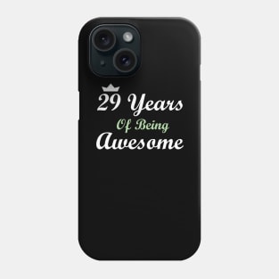 29 Years Of Being Awesome Phone Case