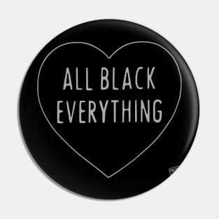 All Black Everything [Pocket Motif] Pin