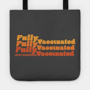 Fully, Fully Vaccinated Tote